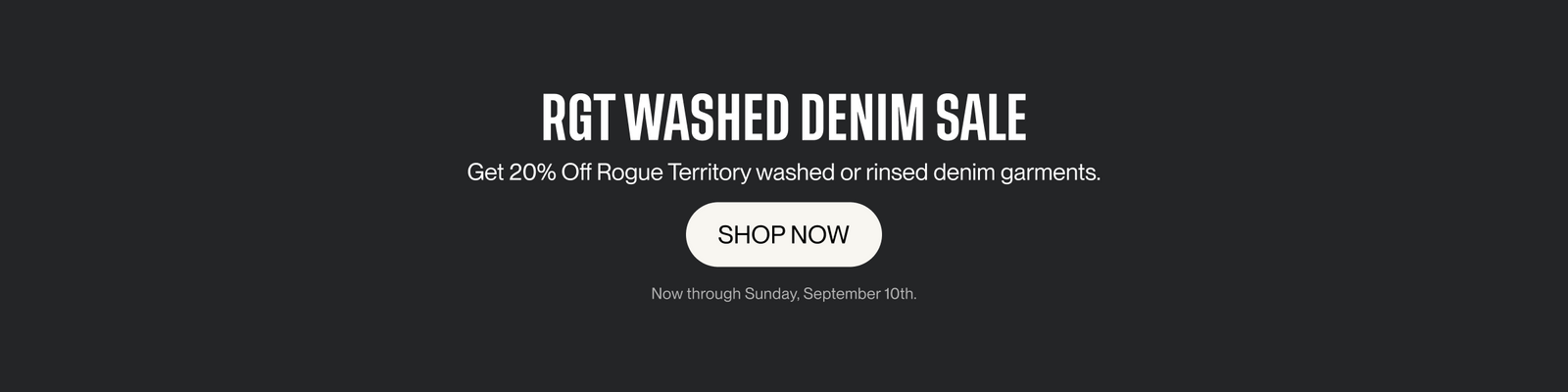 Promotional banner for a 'RGT Washed Denim Sale' offering 20% off Rogue Territory washed or rinsed denim garments, with a white 'SHOP NOW' button on a dark gray background.